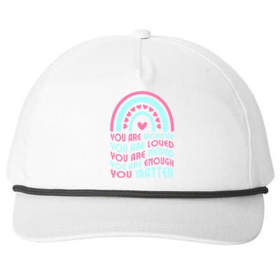 You Are Worthy Loved Neded Enough You Matter Snapback Five-Panel Rope Hat