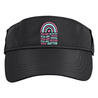 You Are Worthy Loved Neded Enough You Matter Adult Drive Performance Visor