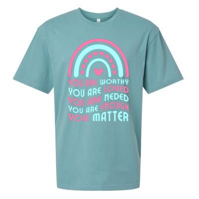 You Are Worthy Loved Neded Enough You Matter Sueded Cloud Jersey T-Shirt