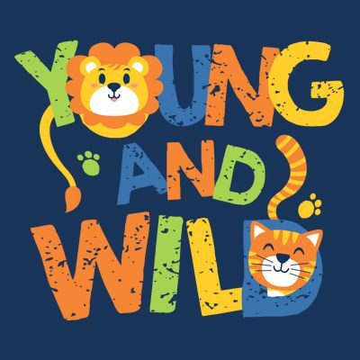 Young And Wild Typography Cute Animal T-Shirt