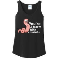 You're a Worm With a Mustache Ladies Essential Tank