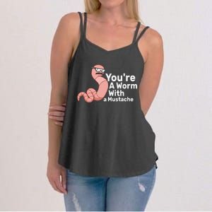 You're a Worm With a Mustache Women's Strappy Tank