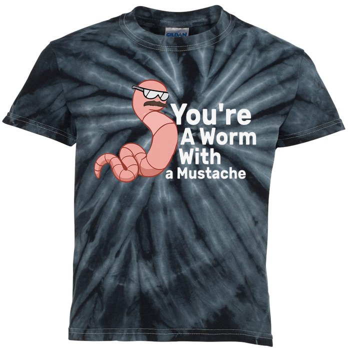 You're a Worm With a Mustache Kids Tie-Dye T-Shirt