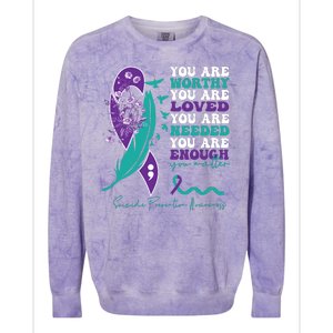 You Are Worthy You Are Loved Suicide Prevention Quote Colorblast Crewneck Sweatshirt