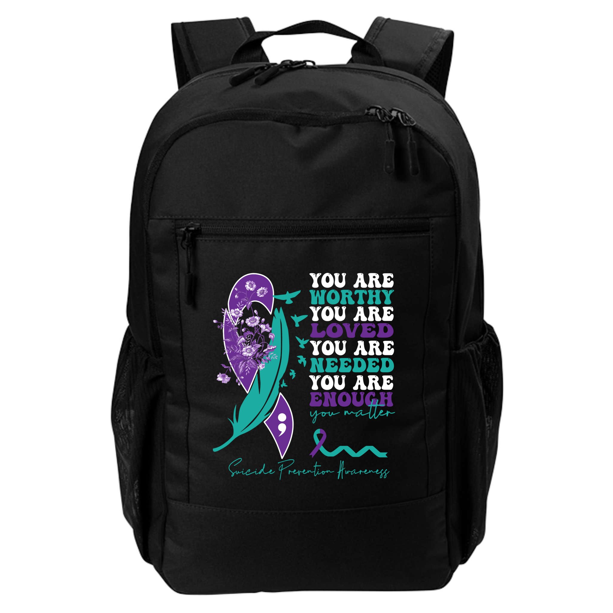 You Are Worthy You Are Loved Suicide Prevention Quote Backpack