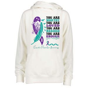 You Are Worthy You Are Loved Suicide Prevention Quote Womens Funnel Neck Pullover Hood