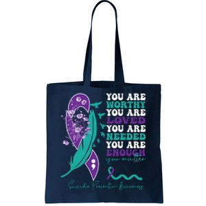 You Are Worthy You Are Loved Suicide Prevention Quote Tote Bag