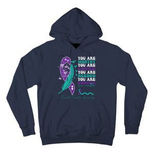 You Are Worthy You Are Loved Suicide Prevention Quote Tall Hoodie