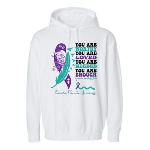 You Are Worthy You Are Loved Suicide Prevention Quote Garment-Dyed Fleece Hoodie