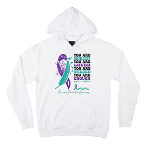 You Are Worthy You Are Loved Suicide Prevention Quote Hoodie