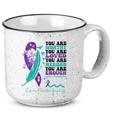 You Are Worthy You Are Loved Suicide Prevention Quote 15oz Campfire Ceramic Mug