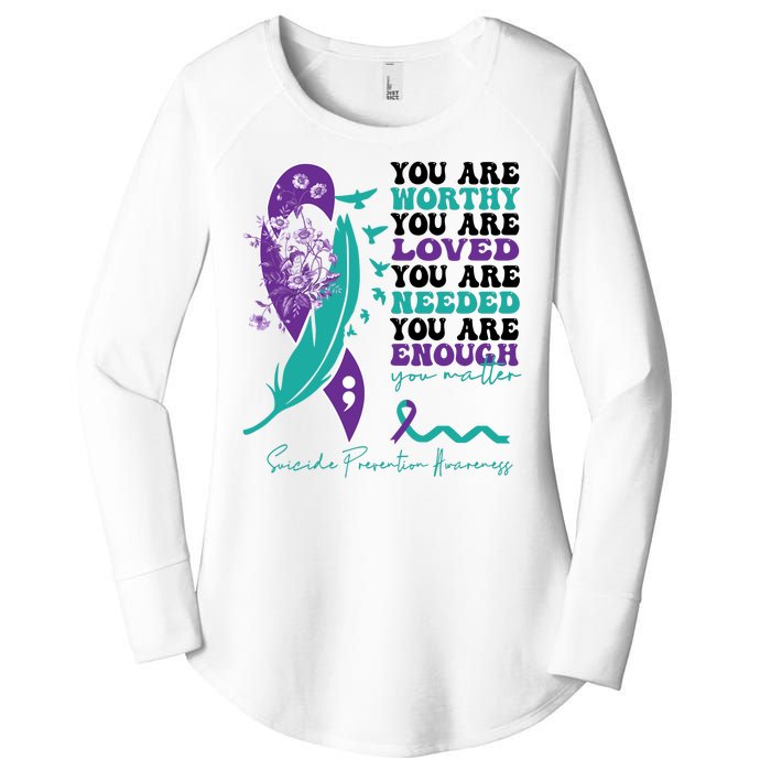 You Are Worthy You Are Loved Suicide Prevention Quote Women's Perfect Tri Tunic Long Sleeve Shirt