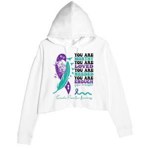 You Are Worthy You Are Loved Suicide Prevention Quote Crop Fleece Hoodie