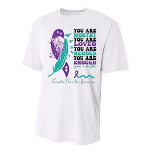 You Are Worthy You Are Loved Suicide Prevention Quote Performance Sprint T-Shirt