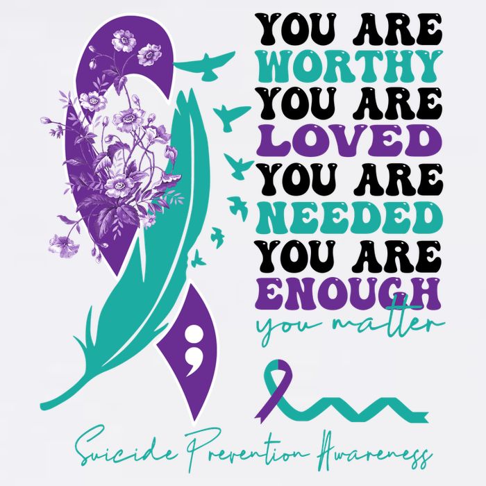 You Are Worthy You Are Loved Suicide Prevention Quote Poster