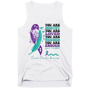 You Are Worthy You Are Loved Suicide Prevention Quote Tank Top