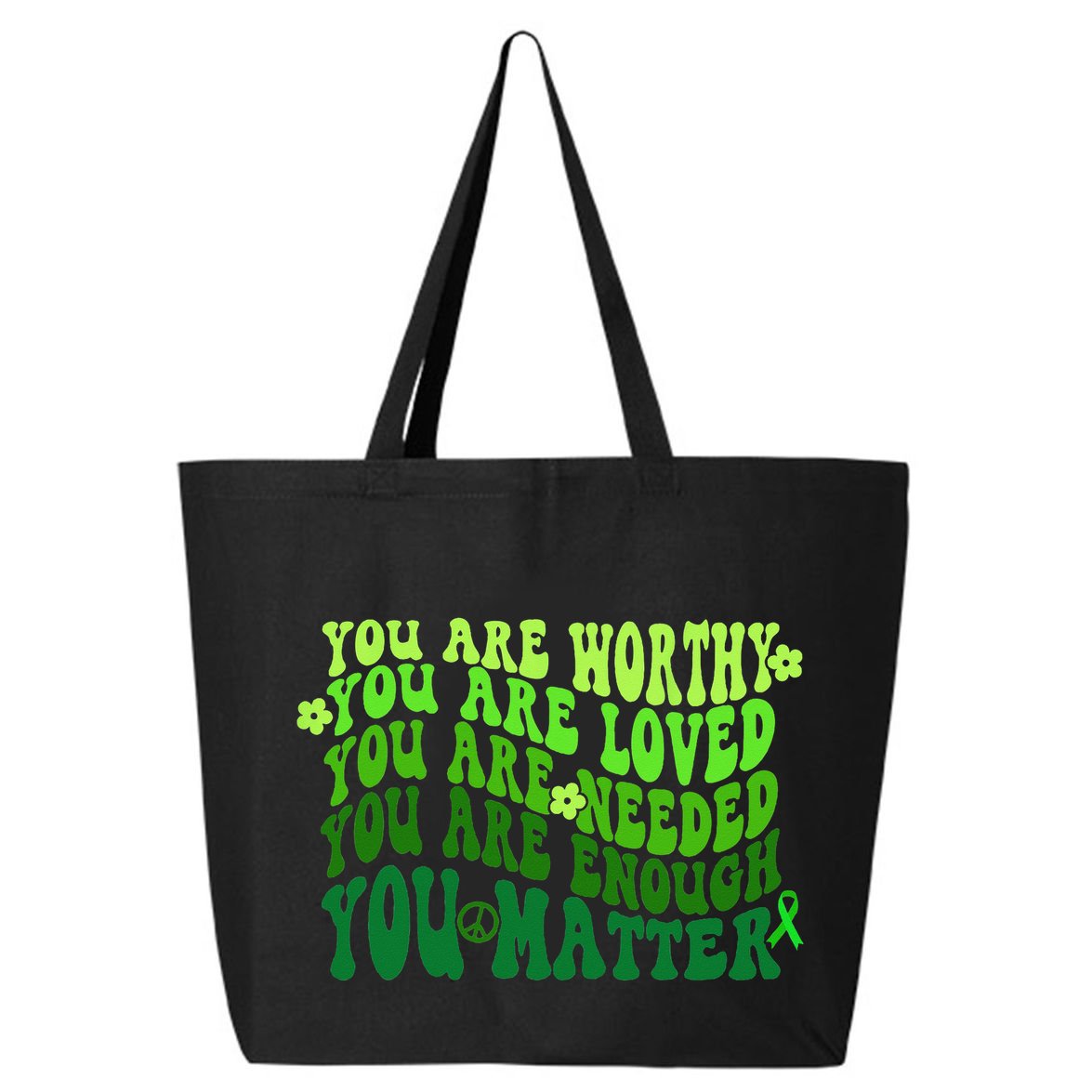 You Are Worthy Loved Needed Enough You Matter Mental Health 25L Jumbo Tote