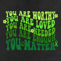 You Are Worthy Loved Needed Enough You Matter Mental Health Golf Towel