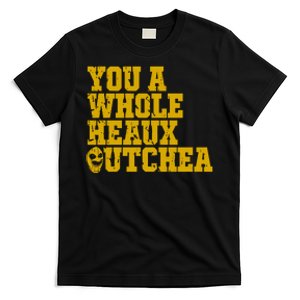 You A Whole Heaux Outchea T-Shirt