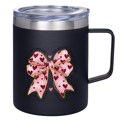 You Are Worthy You Are Enough You Are Loved 12oz Stainless Steel Coffee Mug