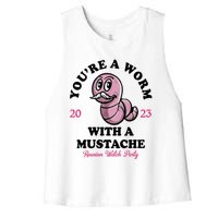 Youre A Worm With A Mustache Women's Racerback Cropped Tank