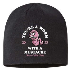 Youre A Worm With A Mustache Sustainable Beanie