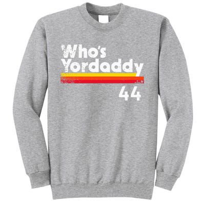 Yordan Alvarez WhoS Yordaddy Houston Baseball Tall Sweatshirt