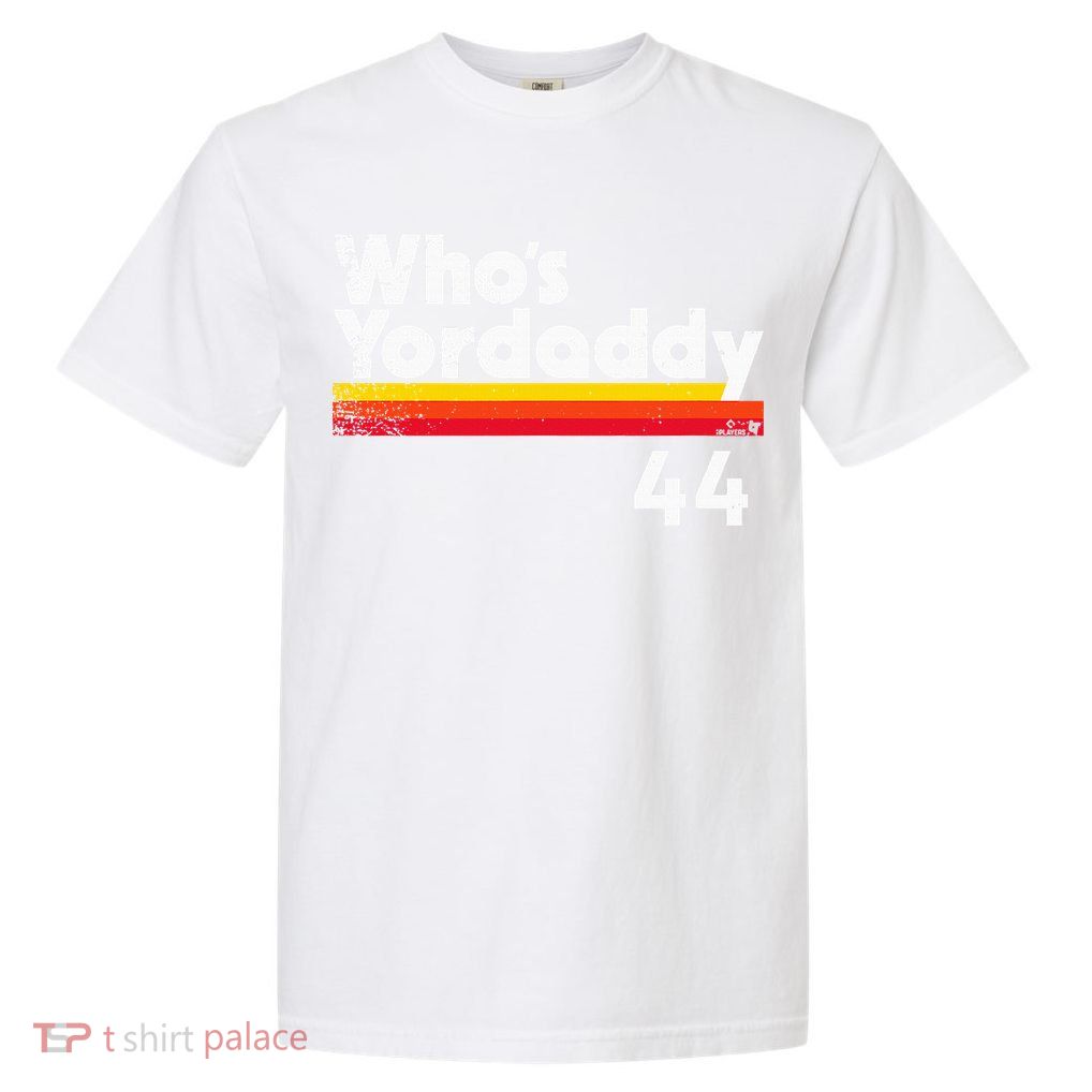 Yordan Alvarez WhoS Yordaddy Houston Baseball Garment-Dyed Heavyweight T-Shirt