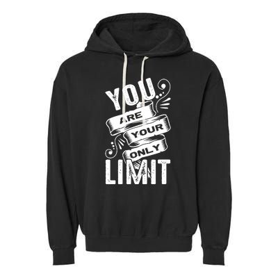 You Are Your Only Limit Garment-Dyed Fleece Hoodie