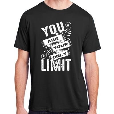 You Are Your Only Limit Adult ChromaSoft Performance T-Shirt