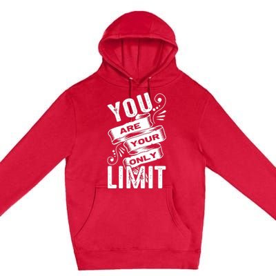 You Are Your Only Limit Premium Pullover Hoodie