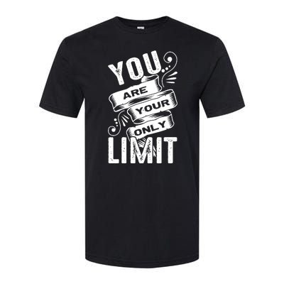 You Are Your Only Limit Softstyle CVC T-Shirt