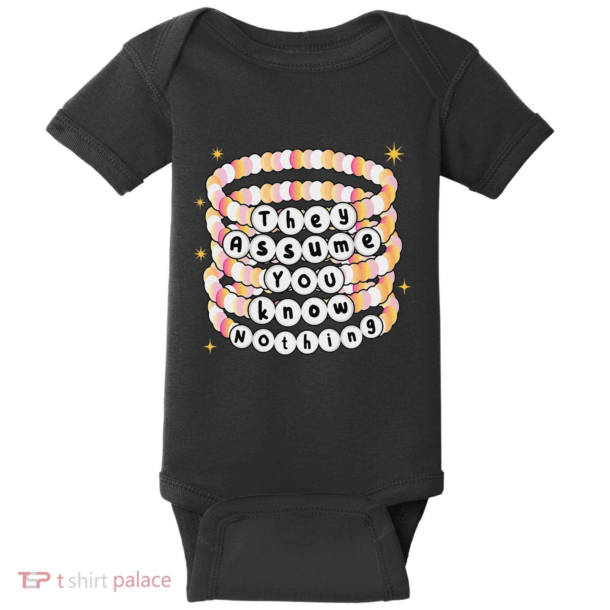 You Are Young And They Assume You Know Nothing Bracelet Baby Bodysuit