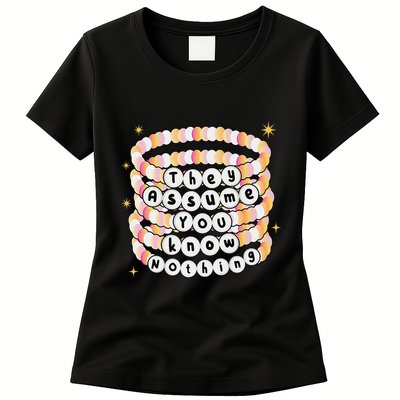 You Are Young And They Assume You Know Nothing Bracelet Womens T-Shirt
