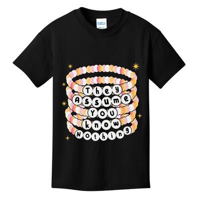 You Are Young And They Assume You Know Nothing Bracelet Kids T-Shirt