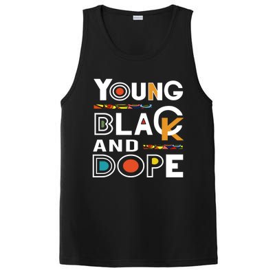 Young Black And Dope Black History Month African Pride Gift PosiCharge Competitor Tank