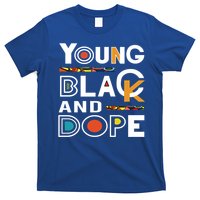 Young Black And Dope Black History Month African Pride Gift T-Shirt