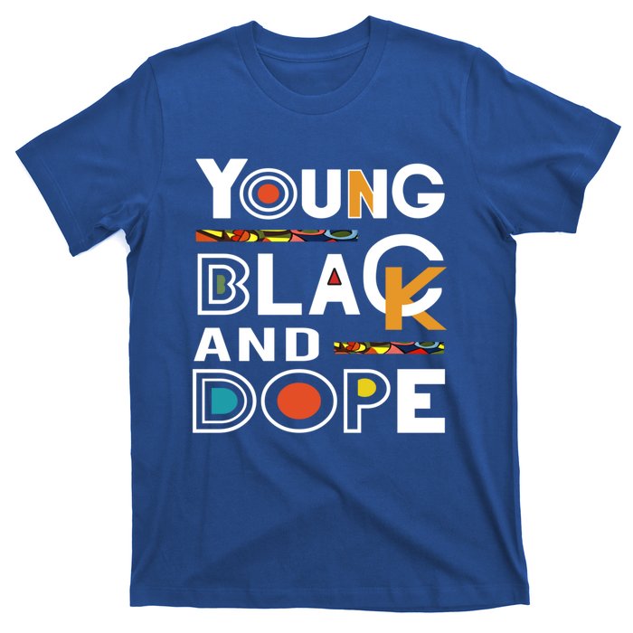 Young Black And Dope Black History Month African Pride Gift T-Shirt