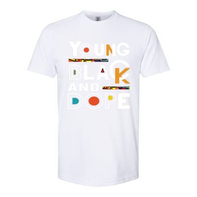 Young Black And Dope Black History Month African Pride Gift Softstyle® CVC T-Shirt