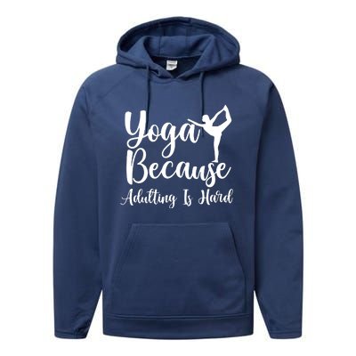 Yoga Because Adulting Is Hard Performance Fleece Hoodie