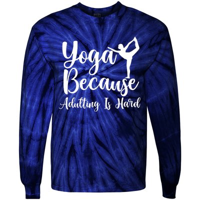 Yoga Because Adulting Is Hard Tie-Dye Long Sleeve Shirt