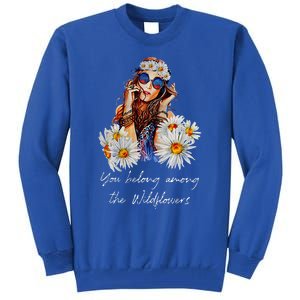 You Belong Among The Wildflowers Hippie Daisy Flower Tall Sweatshirt