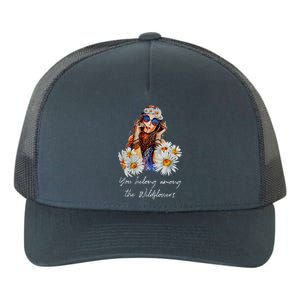 You Belong Among The Wildflowers Hippie Daisy Flower Yupoong Adult 5-Panel Trucker Hat