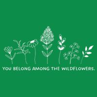 You Belong Among The Wildflowers T-Shirt