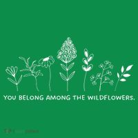 You Belong Among The Wildflowers Tall T-Shirt