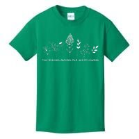 You Belong Among The Wildflowers Kids T-Shirt