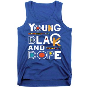 Young Black And Dope Black History Month African Pride Gift Tank Top