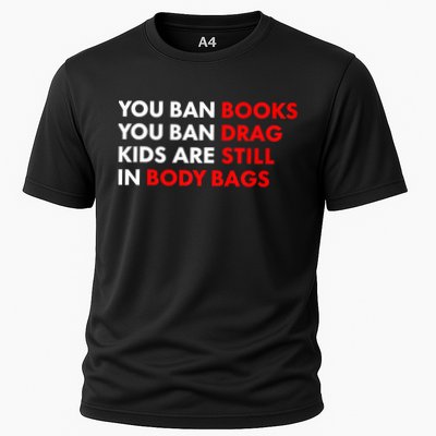 You Ban Books You Ban Drag Are Still In Body Bags Performance Shirt