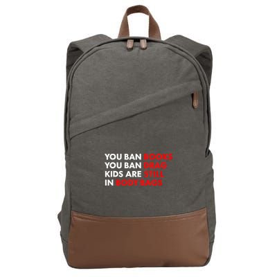 You Ban Books You Ban Drag Are Still In Body Bags Cotton Canvas Backpack