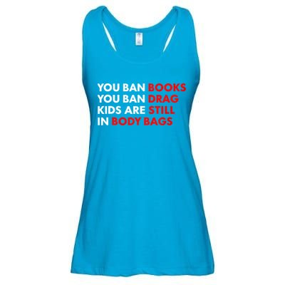 You Ban Books You Ban Drag Are Still In Body Bags Ladies Essential Flowy Tank